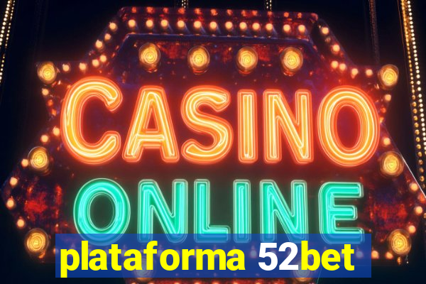 plataforma 52bet